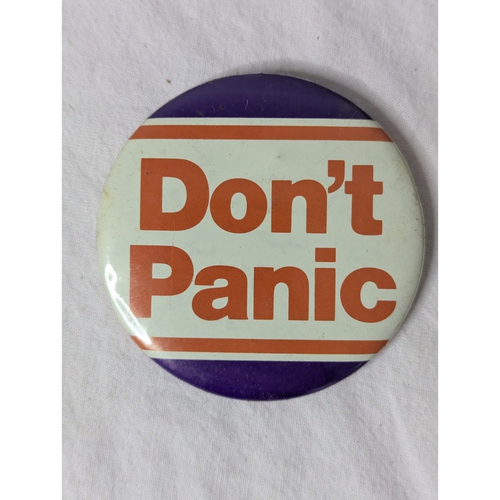 Don't Panic 3" vintage round button pin advertising slogan